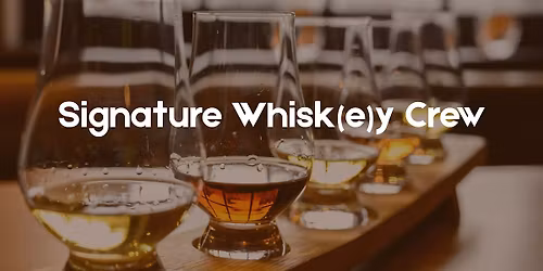Signature Whisk(e)y Crew - Irish Whiskey, not to be overlooked!