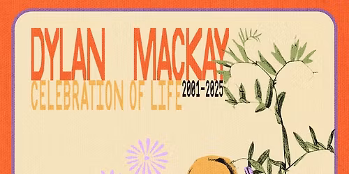 Dylan Mackay Memorial Show w\/ Boiling Lye, False Body, Vibes, Eyes Front...