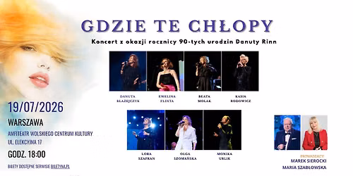 Gdzie te ch\u0142opy \u2013 koncert z okazji 90. rocznicy urodzin Danuty Rinn
