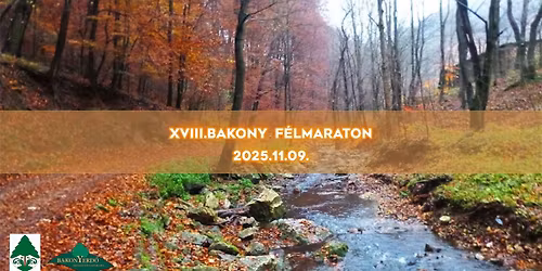 XVIII. Bakony F\u00e9lmaraton terepfut\u00f3 verseny \u00e9s Bakony szurdokv\u00f6lgyei gyalogos \u00e9s ker\u00e9kp\u00e1ros TT