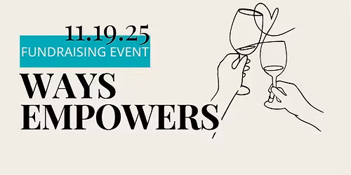 WAYS Empowers' 4th Annual Fundraising Event