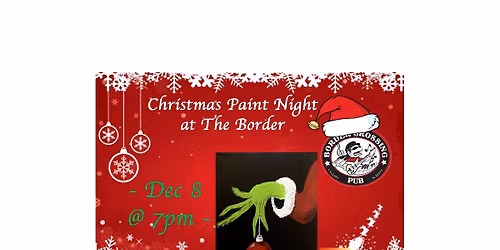 Christmas Paint Night at the Border!