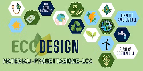 ECODESIGN: MATERIALI - PROGETTAZIONE - LCA