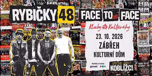 RYBI\u010cKY 48 - FACE TOur FACE - 23.10. Z\u00c1B\u0158EH