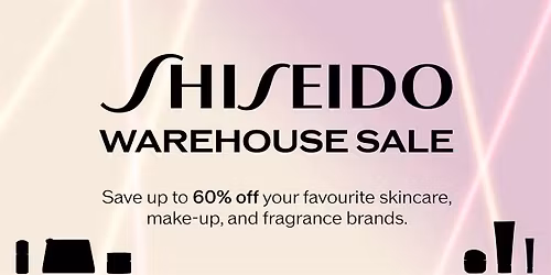 Shiseido Fall 2025 Warehouse Sale - General Timed Admission