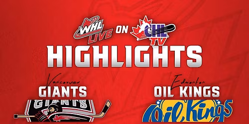 Edmonton Oil Kings at Vancouver Giants
