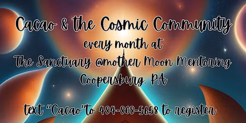 Cacao & the Cosmic Community