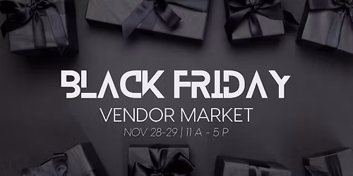 1st Saturday Market Black Friday Show