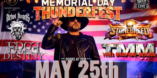 MEMORIAL DAY THUNDERFEST \ud83d\udd25\ud83c\udfb8 - 5\/25 COME AND TAKE IT LIVE