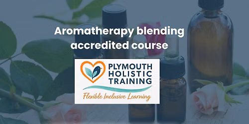 Aromatherapy blending - accredited one day course (Plymouth) 