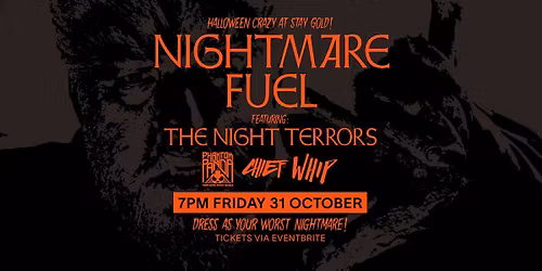 HALLOWEEN CRAZY AT STAY GOLD! NIGHTMARE FUEL Featuring The Night Terrors.