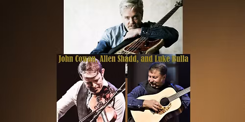 John Cowan, Allen Shadd, and Luke Bulla