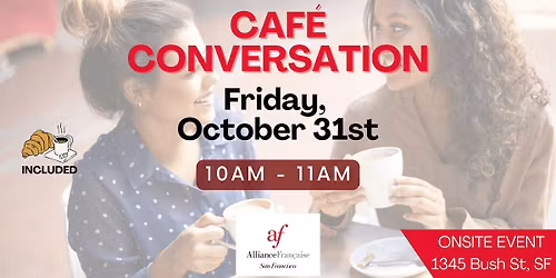 Caf\u00e9 Conversation - October 31st 2025