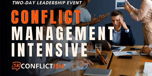 Conflict Management 2-Day Intensive "Leadership Under Pressure"