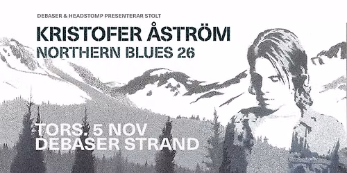 Kristofer \u00c5str\u00f6m | Debaser Strand