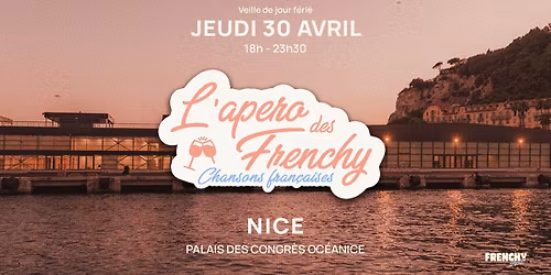 L'ap\u00e9ro des Frenchy, au Palais des Congr\u00e8s OCEANICE - veille de jour f\u00e9ri\u00e9 
