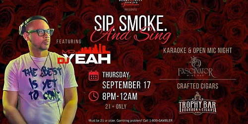 SIP. SMOKE. AND SING | KARAOKE & OPEN MIC NIGHT