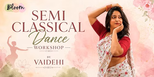 Semi Classical Dance Workshop by Vaidehi