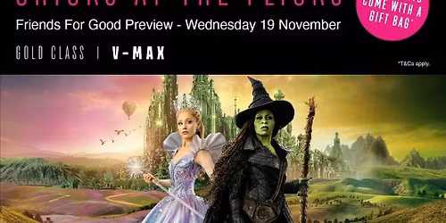 Chicks at The Flicks - WICKED~Friends For Good