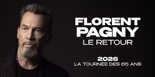 FLORENT PAGNY, LE RETOUR - FOREST NATIONAL