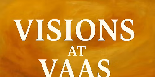 First Annual "Visions at V.A.A.S." - Juried Exhibition