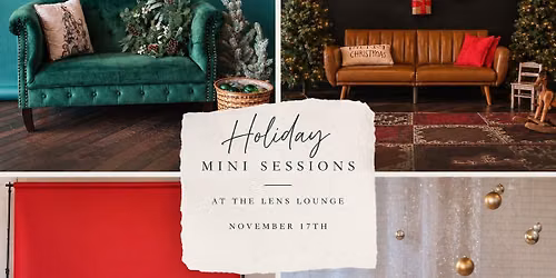 Indoor Holiday Minis at the Lens Lounge