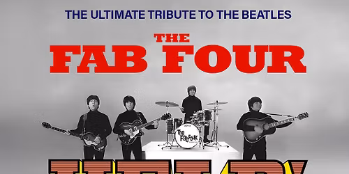 The Fab Four - The Ultimate Tribute