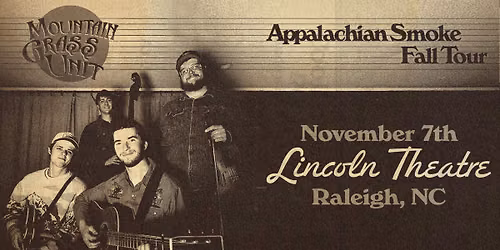 Mountain Grass Unit at the Lincoln Theatre - Raleigh, NC.