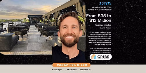 Austin STR REI Meetup: From $35 to $13 Million
