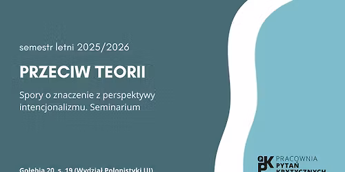 Przeciw teorii. Spory o znaczenie z perspektywy intencjonalizmu - seminarium