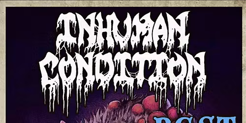 Inhuman Condition "PEST COAST TOUR "