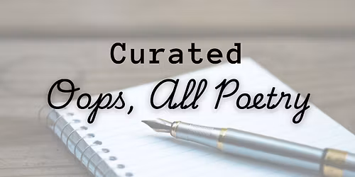 Curated: Poetry Edition