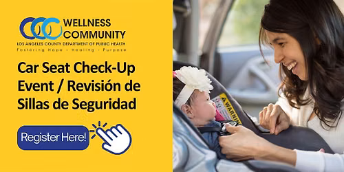 Car Seat Check-Up Event \/ Revisi\u00f3n de Sillas de Seguridad
