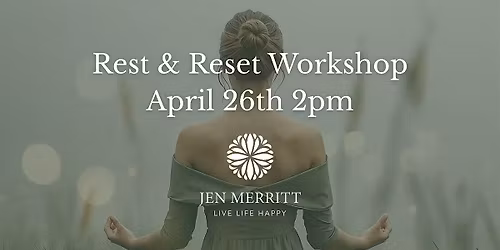 Rest & Reset Workshop