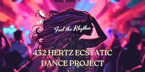 432 Hertz Ecstatic Dance