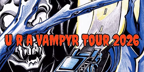 U R A VAMPYRE Tour 2026 \/\/ Vampyres, Moritz Wolner 