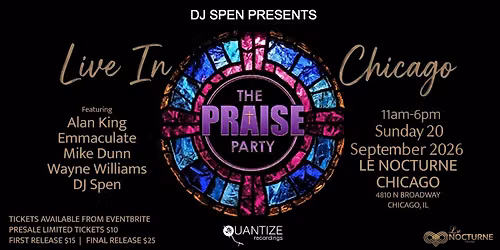 DJ Spen Presents The Praise Party w The Chosen Few Djs. House Music.