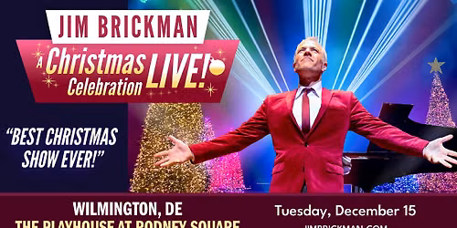 WILMINGTON! Join A Christmas Celebration with Jim Brickman LIVE in Concert!