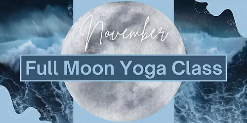 November Full Moon Yoga Class