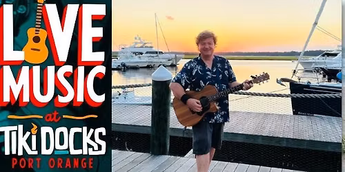 Live on the River with Dallas Reese at Tiki Docks Port Orange