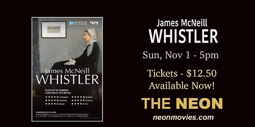 Exhibition On Screen - JAMES MCNEILL WHISTLER