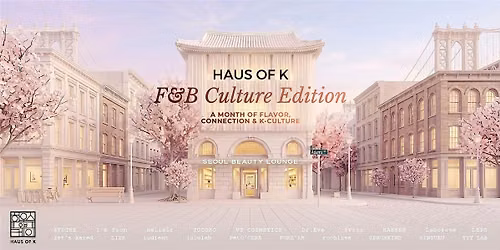 HAUS OF K Presents: F&B Culture Edition Month