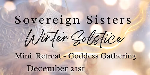 Winter Solstice: Mini Retreat (Goddess Gathering)