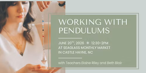 Working with Pendulums: Intuition, Energy & Guidance