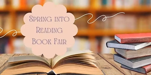 Spring Into Reading Book Fair