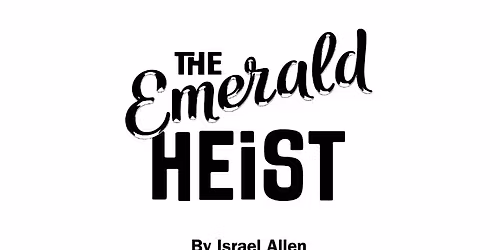 The Emerald Heist