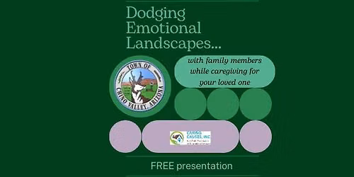 Dodging Emotional Landscapes with Family Members While Caregiving for Your Loved One