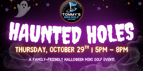 Haunted Holes at Tommy's Mini Golf & Arcade