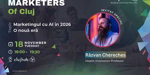 Marketers of Cluj: Marketingul cu AI in 2026, o nou\u0103 er\u0103