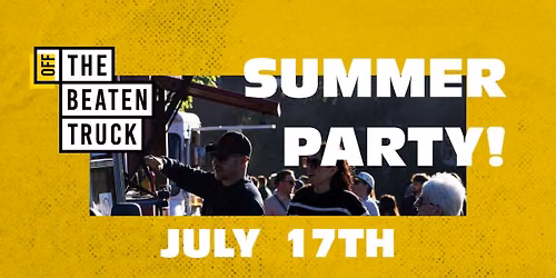 \u2600\ufe0f OFF THE BEATEN TRUCK SUMMER PARTY \u2600\ufe0f